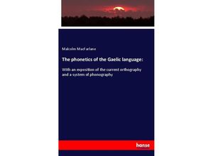 9783337691103 - The phonetics of the Gaelic language - Malcolm Macfarlane Kartoniert (TB)