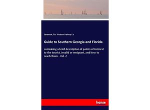 9783337692650 - Guide to Southern Georgia and Florida - Savannah Flo Western Railway Co Kartoniert (TB)