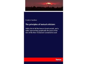 9783337694562 - The principles of textual criticism - Frederic Gardiner Kartoniert (TB)