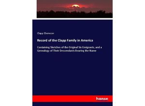 9783337695729 - Record of the Clapp Family in America - Clapp Ebenezer Kartoniert (TB)