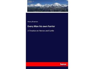 9783337697907 - Every Man his own Farrier - Henry Branton Kartoniert (TB)