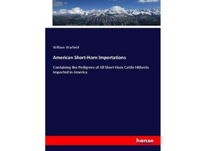 9783337698379 - American Short-Horn Importations - William Warfield Kartoniert (TB)