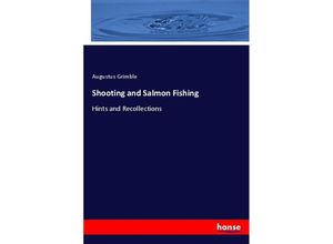 9783337700362 - Shooting and Salmon Fishing - Augustus Grimble Kartoniert (TB)