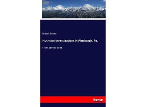 9783337703417 - Nutrition Investigations in Pittsburgh Pa - Isabel Bevier Kartoniert (TB)
