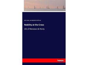 9783337703660 - Nobility at the Cross - John Wesley Jean Baptiste de Saint Jure Kartoniert (TB)