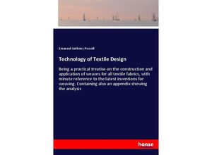 9783337703691 - Technology of Textile Design - Emanuel Anthony Posselt Kartoniert (TB)