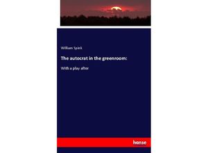 9783337707071 - The autocrat in the greenroom - William Spink Kartoniert (TB)