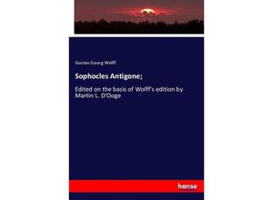 9783337707286 - Sophocles Antigone  - Gustav Georg Wolff Kartoniert (TB)