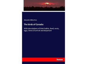 9783337707446 - The birds of Canada - Alexander Milton Ross Kartoniert (TB)