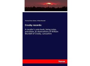 9783337708184 - Crosby records - Thomas Ellison Gibson William Blundell Kartoniert (TB)