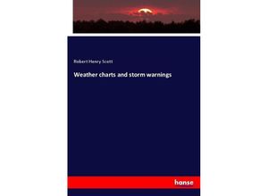 9783337708269 - Weather charts and storm warnings - Robert H Scott Kartoniert (TB)
