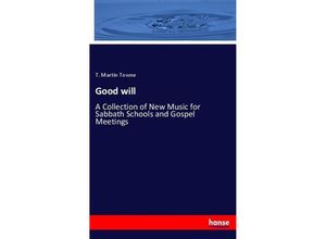 9783337709228 - Good will - T Martin Towne Kartoniert (TB)