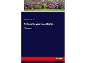 9783337709921 - Nathaniel Hawthorne and His Wife - Julian Hawthorne Kartoniert (TB)