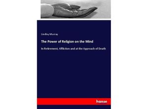 9783337710149 - The Power of Religion on the Mind - Lindley Murray Kartoniert (TB)