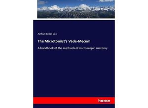 9783337710354 - The Microtomists Vade-Mecum - Arthur Bolles Lee Kartoniert (TB)