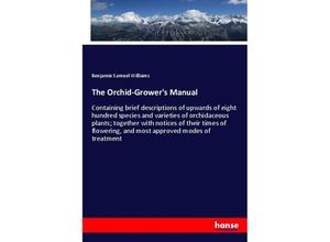 9783337710613 - The Orchid-Growers Manual - Benjamin Samuel Williams Kartoniert (TB)