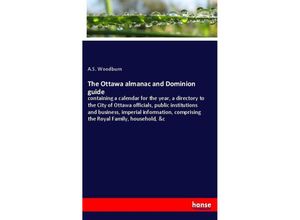 9783337711184 - The Ottawa almanac and Dominion guide - A S Woodburn Kartoniert (TB)