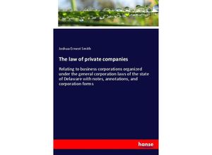 9783337711689 - The law of private companies - Joshua Ernest Smith Kartoniert (TB)