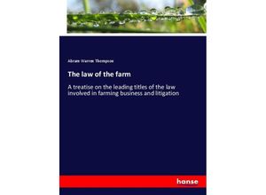 9783337711771 - The law of the farm - Abram Warren Thompson Kartoniert (TB)