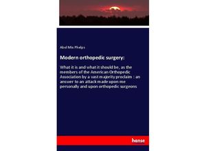 9783337716189 - Modern orthopedic surgery - Abel Mix Phelps Kartoniert (TB)