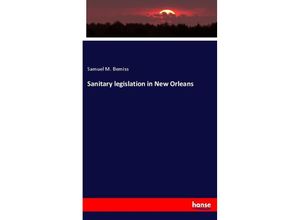 9783337716240 - Sanitary legislation in New Orleans - Samuel M Bemiss Kartoniert (TB)