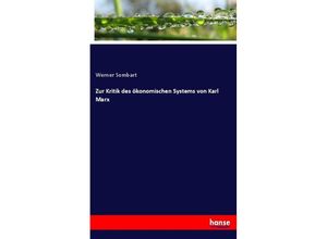 9783337716455 - Zur Kritik des ökonomischen Systems von Karl Marx - Werner Sombart Kartoniert (TB)