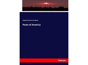 9783337716950 - Poets of America - Edmund Clarence Stedman Kartoniert (TB)