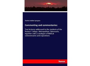 9783337717384 - Commenting and commentaries - Charles Haddon Spurgeon Kartoniert (TB)