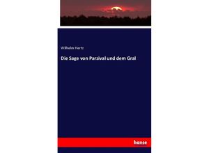 9783337717537 - Die Sage von Parzival und dem Gral - Wilhelm Hertz Kartoniert (TB)