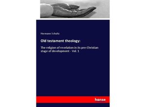 9783337718077 - Old testament theology - Hermann Schultz Kartoniert (TB)