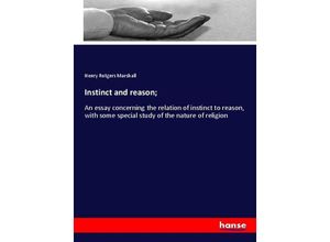 9783337718541 - Instinct and reason  - Henry Rutgers Marshall Kartoniert (TB)