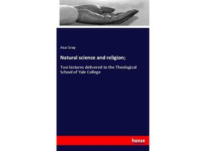 9783337718688 - Natural science and religion  - Asa Gray Kartoniert (TB)