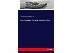 9783337718770 - Letters literary and theological of Connop Thirlwall - J J Stewart Perowne Connop Thirlwall Louis Stokes Kartoniert (TB)