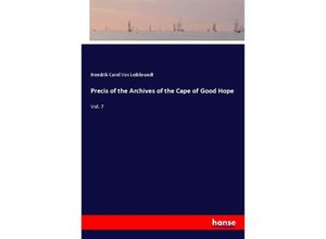 9783337721572 - Precis of the Archives of the Cape of Good Hope - Hendrik Carel Vos Leibbrandt Kartoniert (TB)