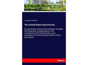 9783337721657 - The United States Government - George N Lamphere Kartoniert (TB)