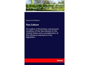 9783337721985 - Flax Culture - Edmund A Whitman Kartoniert (TB)