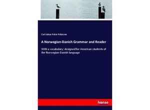 9783337723231 - A Norwegian-Danish Grammar and Reader - Carl Johan Peter Petersen Kartoniert (TB)