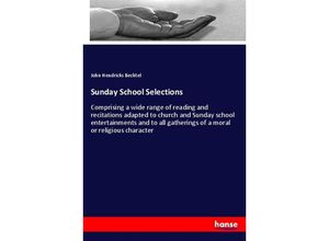 9783337725495 - Sunday School Selections - John Hendricks Bechtel Kartoniert (TB)