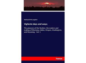 9783337726539 - Vigilante days and ways  - Nathaniel Pitt Langford Kartoniert (TB)