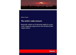 9783337726898 - The artists vade mecum - Robert Sayer Kartoniert (TB)