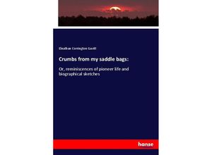 9783337726935 - Crumbs from my saddle bags - Elnathan Corrington Gavitt Kartoniert (TB)