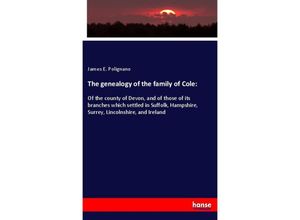 9783337727239 - The genealogy of the family of Cole - James E Polignano Kartoniert (TB)