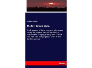 9783337727680 - The first baby in camp - William Bennett Kartoniert (TB)