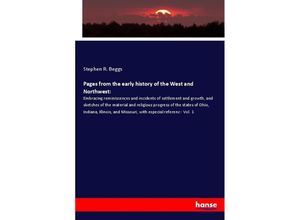 9783337727994 - Pages from the early history of the West and Northwest - Stephen R Beggs Kartoniert (TB)