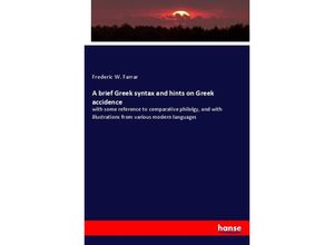 9783337729318 - A brief Greek syntax and hints on Greek accidence - Frederic W Farrar Kartoniert (TB)