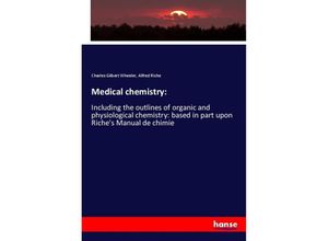 9783337732004 - Medical chemistry - Charles Gilbert Wheeler Alfred Riche Kartoniert (TB)