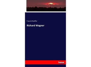 9783337732158 - Richard Wagner - Francis Hueffer Kartoniert (TB)