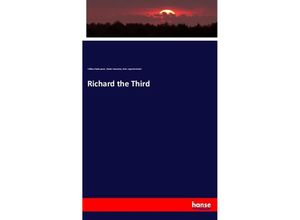 9783337732196 - Richard the Third - William Shakespeare Charles Praetorius Peter Augustin Daniel Kartoniert (TB)