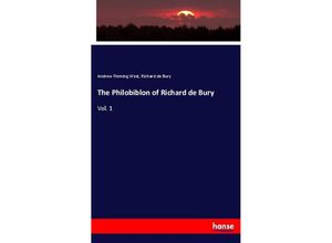 9783337732462 - The Philobiblon of Richard de Bury - Andrew Fleming West Richard de Bury Kartoniert (TB)