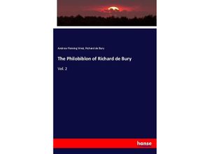 9783337732479 - The Philobiblon of Richard de Bury - Andrew Fleming West Richard de Bury Kartoniert (TB)